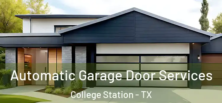  Automatic Garage Door Services College Station - TX
