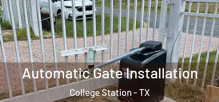 Automatic Gate Installation College Station - TX