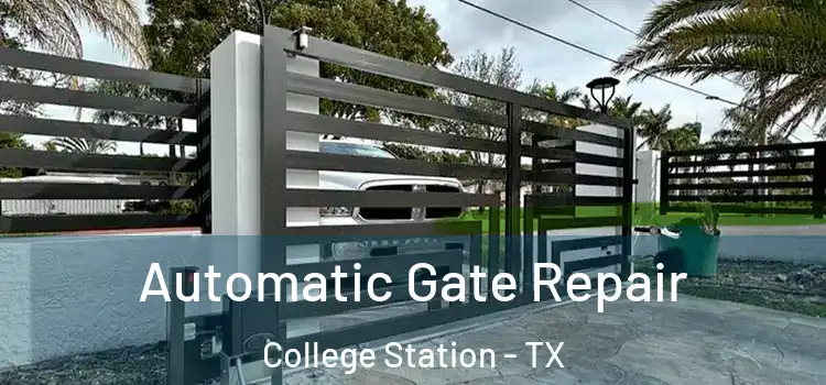 Automatic Gate Repair College Station - TX