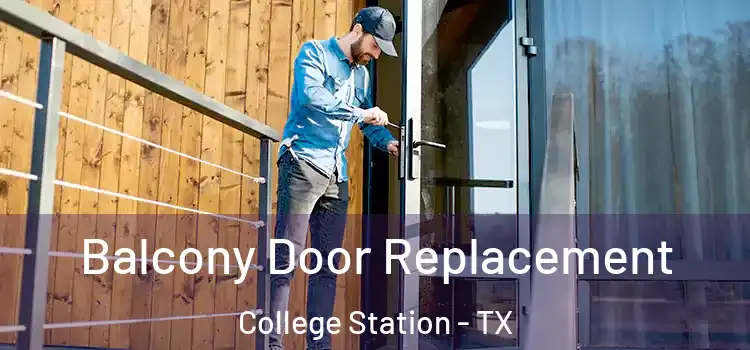  Balcony Door Replacement College Station - TX