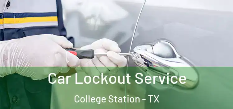  Car Lockout Service College Station - TX