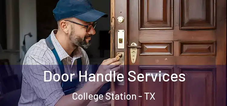 Door Handle Services College Station - TX