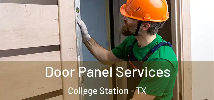 Door Panel Services College Station - TX