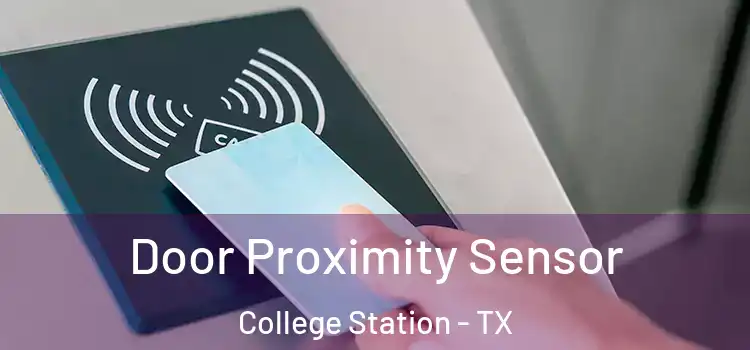 Door Proximity Sensor College Station - TX