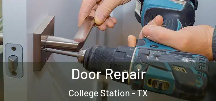 Door Repair College Station - TX