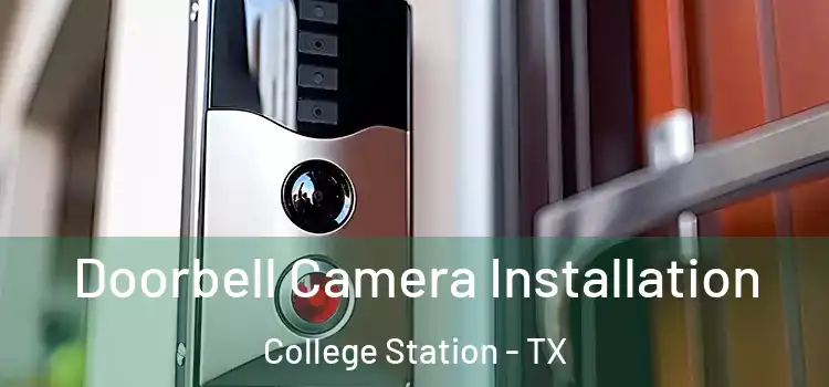  Doorbell Camera Installation College Station - TX