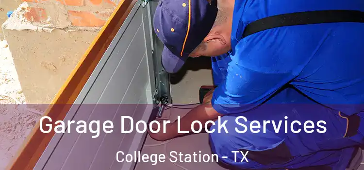  Garage Door Lock Services College Station - TX