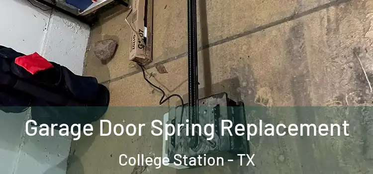  Garage Door Spring Replacement College Station - TX