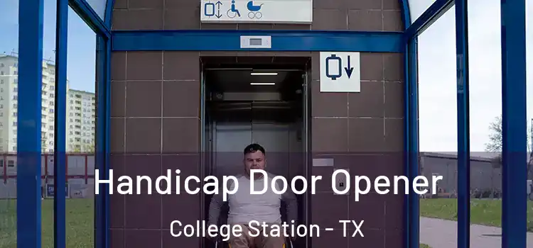  Handicap Door Opener College Station - TX