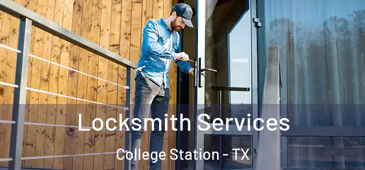 Locksmith Services College Station - TX