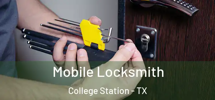 Mobile Locksmith College Station - TX