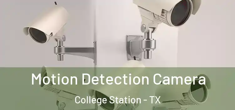  Motion Detection Camera College Station - TX