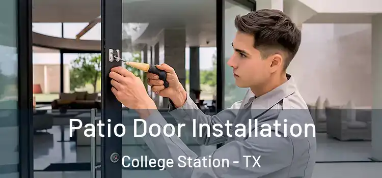  Patio Door Installation College Station - TX