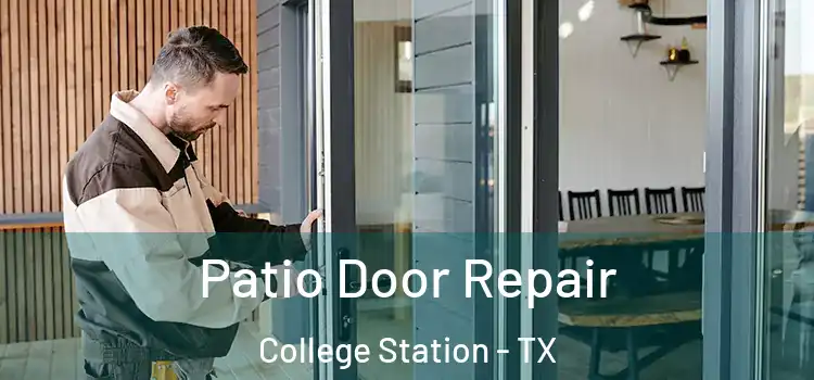  Patio Door Repair College Station - TX