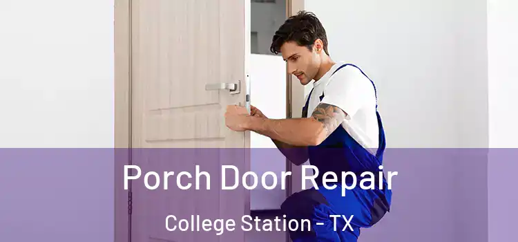  Porch Door Repair College Station - TX