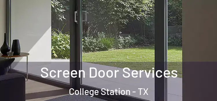 Screen Door Services College Station - TX