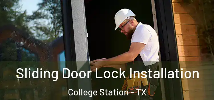  Sliding Door Lock Installation College Station - TX