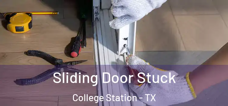  Sliding Door Stuck College Station - TX