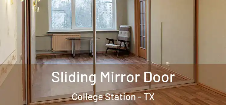 Sliding Mirror Door College Station - TX