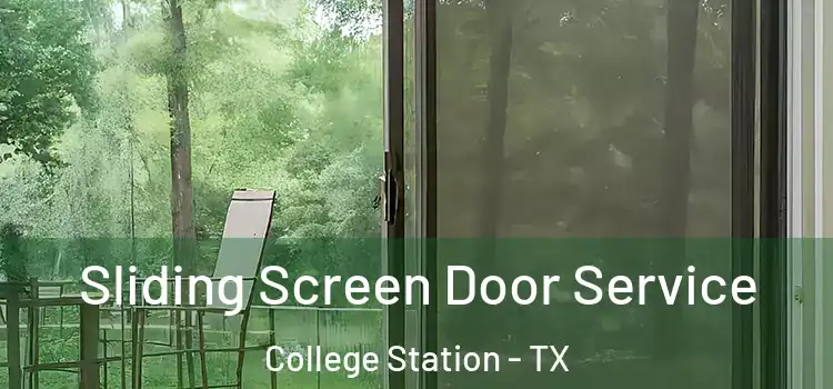 Sliding Screen Door Service College Station - TX
