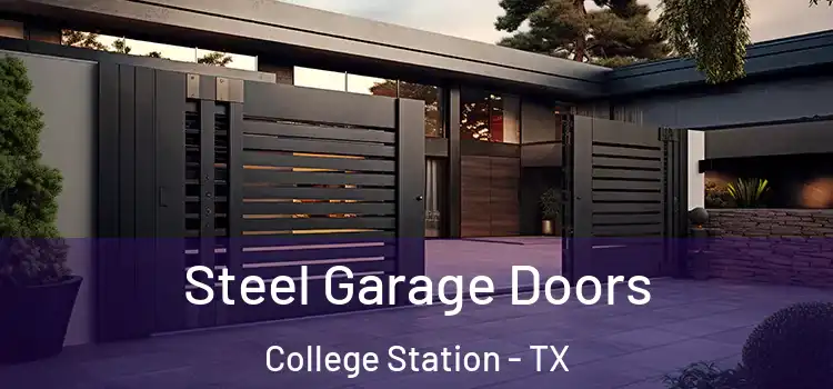  Steel Garage Doors College Station - TX