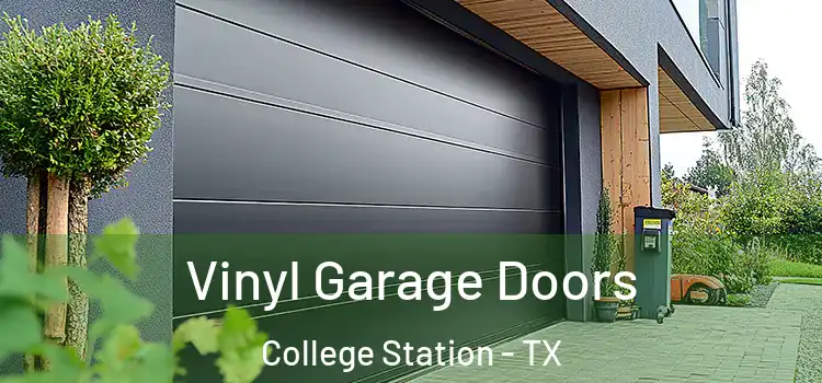  Vinyl Garage Doors College Station - TX